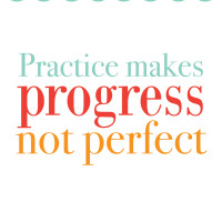 Inspired Thought #3: Practice makes perfect, so I used to think.