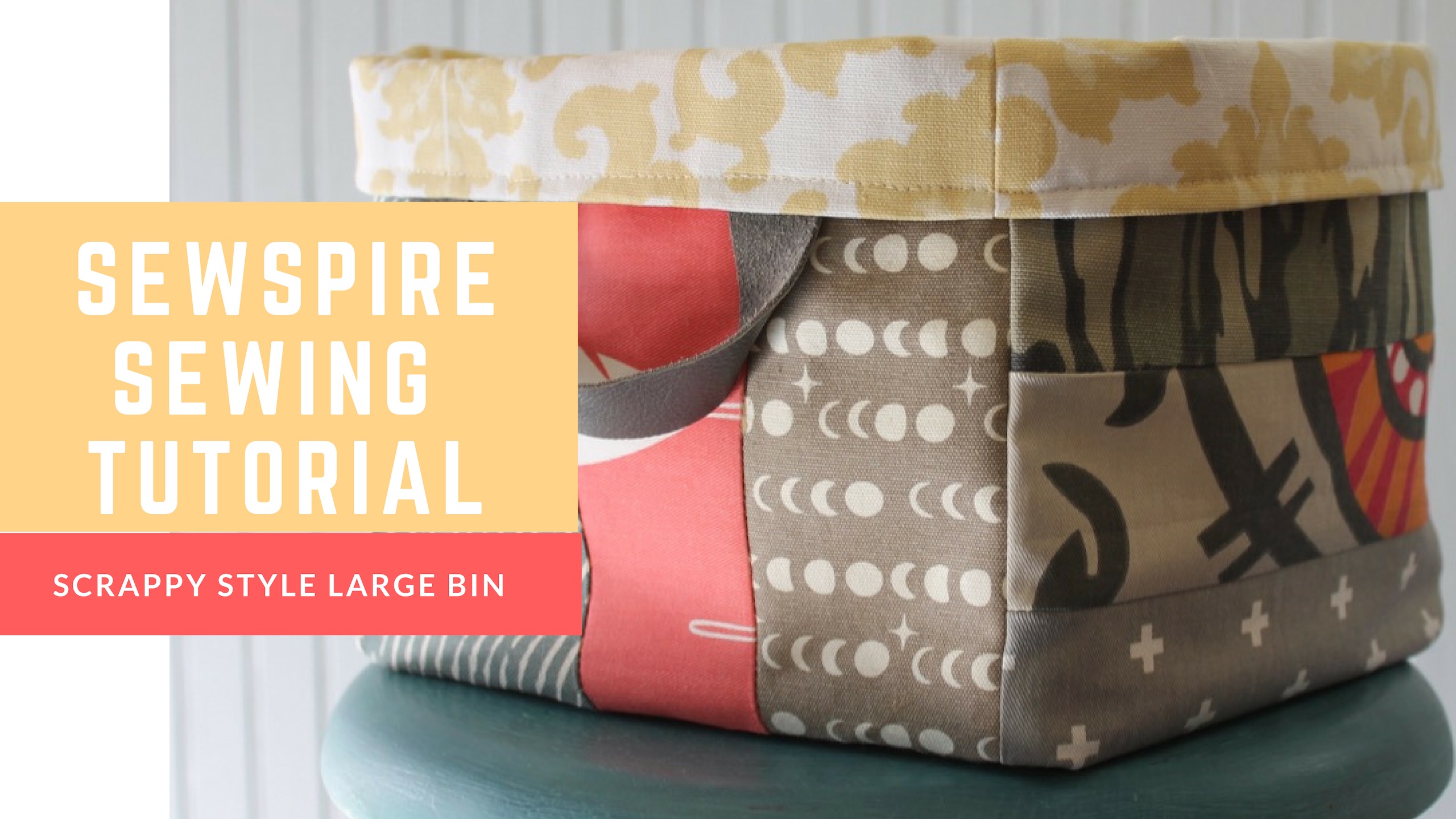 How to sew a scrappy style large bin