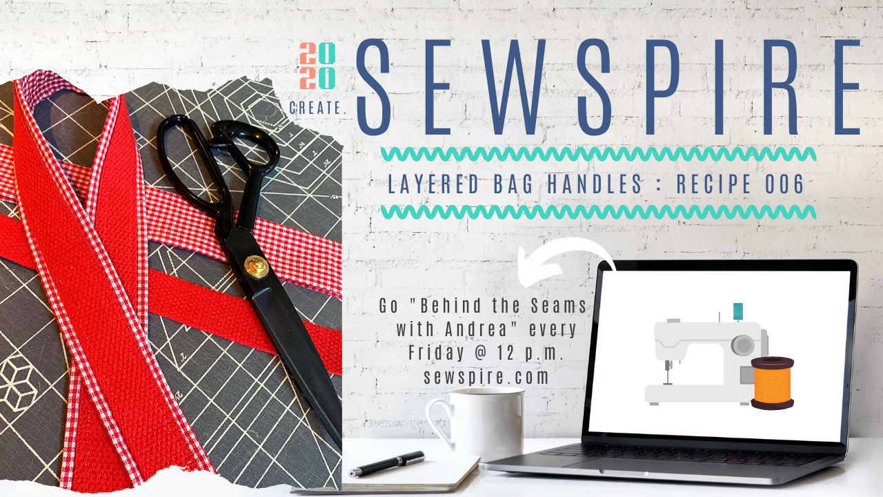 Sewspire Sewing Recipe 006: Layered Bag Handles